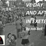 VE Day and after in Exeter - by Jon Bell